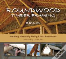 Roundwood Timber Framing