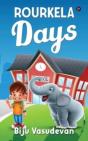 Rourkela Days - Preview