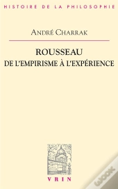 Rousseau ; De L'Empirisme À L'Expérience