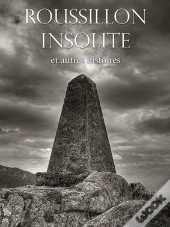 Roussillon Insolite Et Autres Histoires