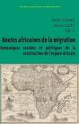Routes Africaines De La Migration : Dynamiques Sociales Et Politiques De La Construction De L'Espace Africain - Preview