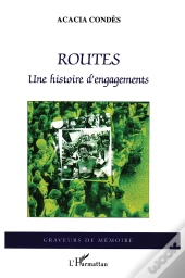 Routes ; Une Histoire D'Engagements