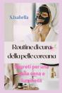 Routine Di Cura Della Pelle Coreana - Preview