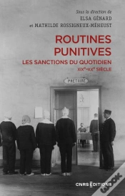 Capa do artigo Routines Punitives : Les Sanctions Du Quotidien ; Xixe-Xxe Siècle
