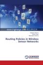 Routing Policies In Wireless Sensor Networks - Preview
