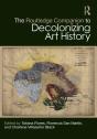 Routledge Companion To Decolonizing Art History - Preview