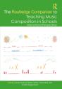 Routledge Companion To Teaching Music Composition In Schools - Preview