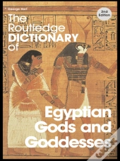 Routledge Dictionary Of Egyptian Gods And Goddesses