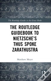 Routledge Guidebook To Nietzsche'S Thus Spoke Zarathustra