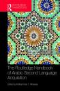 Routledge Handbook Of Arabic Second Language Acquisition - Preview