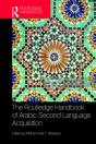 Routledge Handbook Of Arabic Second Language Acquisition - Preview