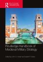 Routledge Handbook Of Medieval Military Strategy - Preview