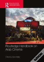 Routledge Handbook On Arab Cinema