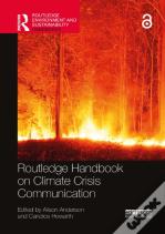 Routledge Handbook On Climate Crisis Communication