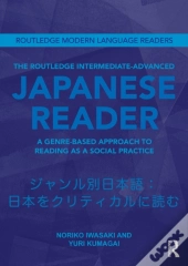 Routledge Intermediate To Advanced Japanese Reader