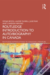 Routledge Introduction To Auto/Biography In Canada