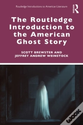 Routledge Introduction To The American Ghost Story