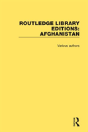 Routledge Library Editions: Afghanistan - Preview