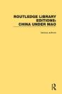 Routledge Library Editions: China Under Mao - Preview