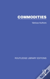 Routledge Library Editions: Commodities
