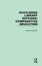 Routledge Library Editions: Comparative Education - Preview