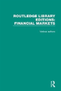 Routledge Library Editions: Financial Markets - Preview