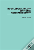 Routledge Library Editions: German History