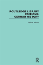 Routledge Library Editions: German History - Preview