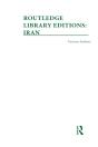 Routledge Library Editions: Iran Mini-Set A: History 10 Vol Set - Preview