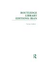 Routledge Library Editions: Iran Mini-Set D: Politics & Sociology 13 Vol Set - Preview