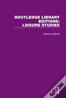 Routledge Library Editions: Leisure Studies