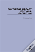Routledge Library Editions: Occultism