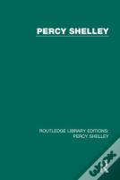 Routledge Library Editions: Percy Shelley