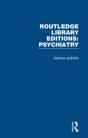 Routledge Library Editions: Psychiatry - Preview
