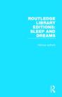 Routledge Library Editions: Sleep And Dreams - Preview