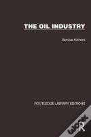 Routledge Library Editions: The Oil Industry