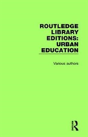 Routledge Library Editions: Urban Education - Preview