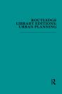 Routledge Library Editions: Urban Planning - Preview