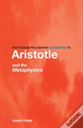 Routledge Philosophy Guidebook To Aristotle And The Metaphysics