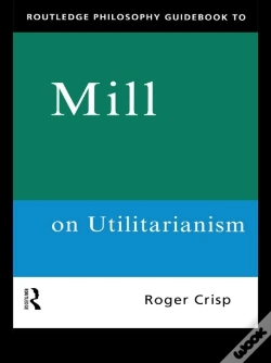 Capa do artigo Routledge Philosophy Guidebook To Mill On Utilitarianism
