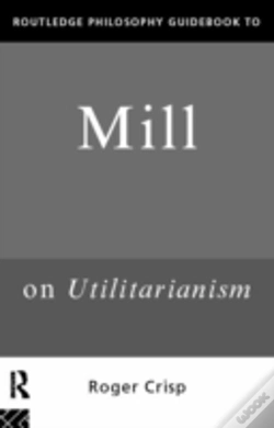 Capa do artigo Routledge Philosophy Guidebook To Mill On Utilitarianism