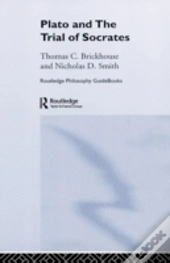 Routledge Philosophy Guidebook To Plato And The Trial Of Socrates