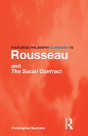 Routledge Philosophy Guidebook To Rousseau And The Social Contract - Preview