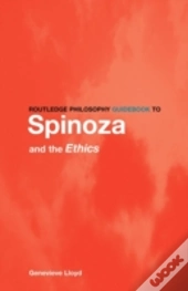 Routledge Philosophy Guidebook To Spinoza And The Ethics