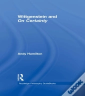 Routledge Philosophy Guidebook To Wittgenstein And On Certainty