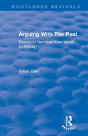 Routledge Revivals: Arguing With The Past (1989) - Preview
