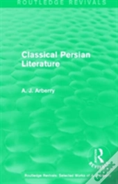 Routledge Revivals: Classical Persian Literature (1958)