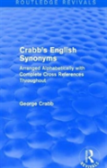 Routledge Revivals: Crabb'S English Synonyms (1916)