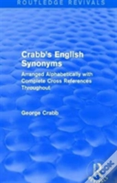 Routledge Revivals: Crabb'S English Synonyms (1916)