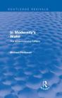 Routledge Revivals: In Modernity'S Wake (1989) - Preview